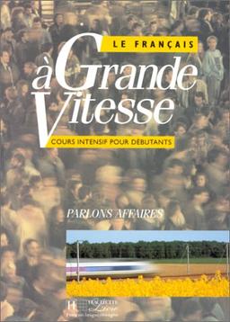 Le Francais a Grande Vitesse: Livre De l'Eleve (Français Langue Etr.)