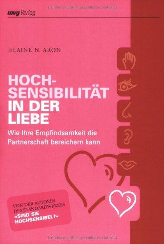 Hochsensibilität in der Liebe: Wie Ihre Empfindsamkeit die Partnerschaft bereichern kann