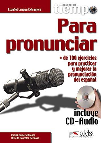 Tiempo para pronunciar (Gramática - Jóvenes y adultos - Tiempo para pronunciar - Nivel A1-B1)