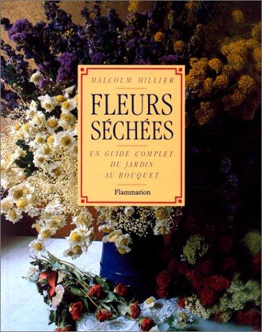 Fleurs séchées : un guide complet du jardin au bouquet