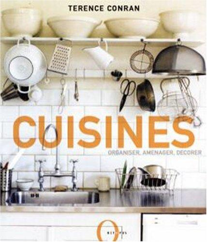 Cuisines : organiser, aménager, décorer