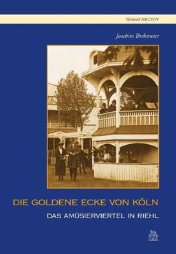 Die goldene Ecke von Köln: Das Amüsierviertel in Riehl