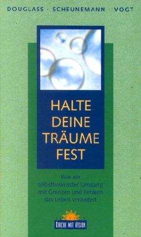 Halte Deine Träume fest