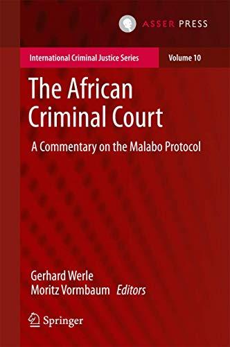 The African Criminal Court: A Commentary on the Malabo Protocol (International Criminal Justice Series, 10, Band 10)