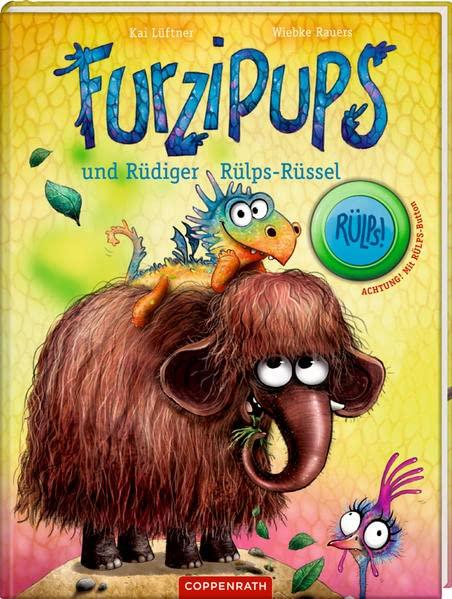 Furzipups (Bd. 3): und Rüdiger Rülps-Rüssel