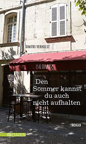 Den Sommer kannst du auch nicht aufhalten (Oktaven / Das kleine feine Imprint für Kunst im Leben und Lebenskunst)