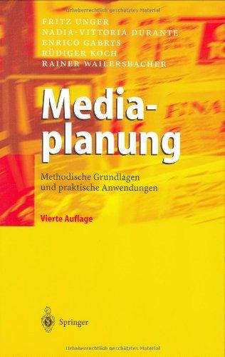 Mediaplanung: Methodische Grundlagen und praktische Anwendungen