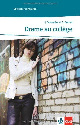 Drame au collège: Lektüren Französisch