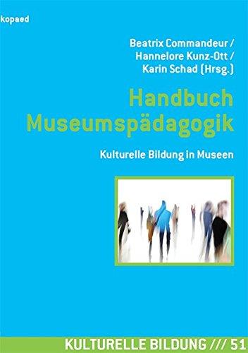 Handbuch Museumspädagogik: Kulturelle Bildung in Museen