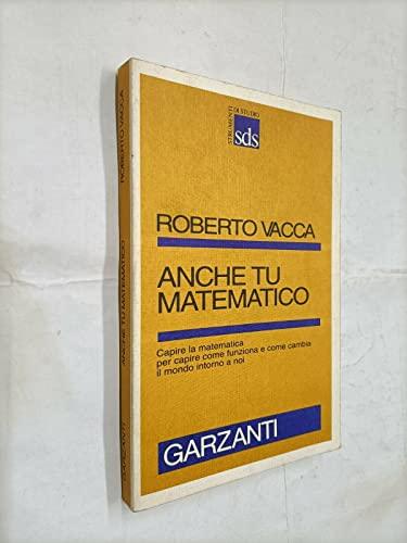 Anche tu matematico. La più chiara e facile introduzione alla scienza dei numeri (Strumenti di studio)