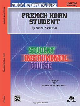 French Horn Student: Level Two (Intermediate) (Student Instrumental Course)