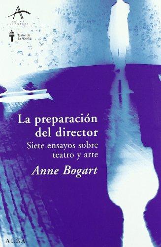 La preparación del director : siete ensayos sobre teatro y arte (Artes escénicas)