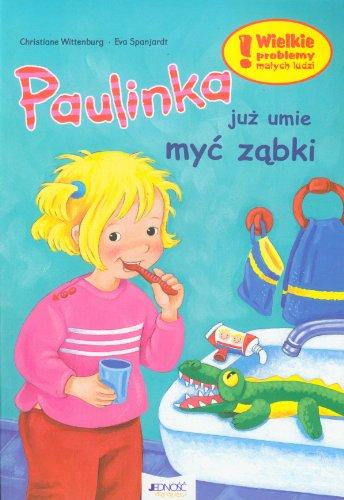 Paulinka juz umie myc zabki