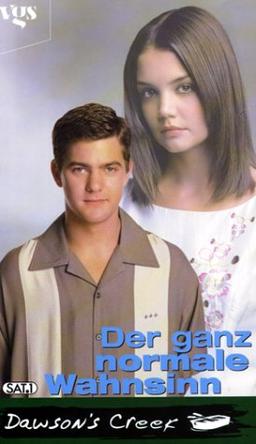 Dawson's Creek, Der ganz normale Wahnsinn