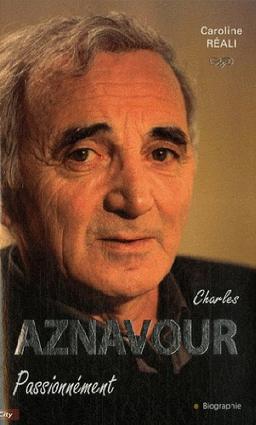 Charles Aznavour, passionnément