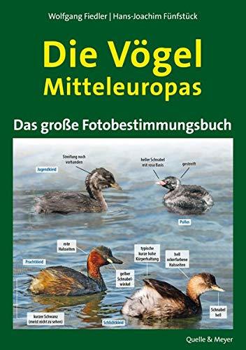 Die Vögel Mitteleuropas: Das große Fotobestimmungsbuch