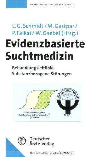 Evidenzbasierte Suchtmedizin. Behandlungsleitlinie Substanzbezogene Störungen