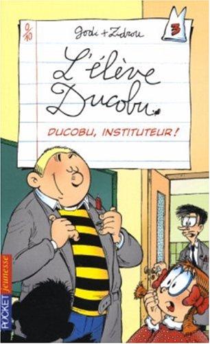 L'élève Ducobu. Vol. 3. Ducobu, instituteur !