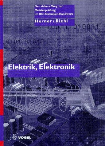 Der sichere Weg zur Meisterprüfung im Kraftfahrzeugtechniker-Handwerk, Elektrik / Elektronik