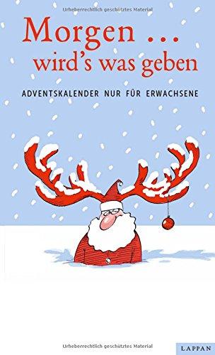 Morgen....wird's was geben: Adventskalender nur für Erwachsene