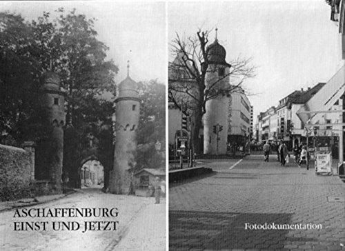 Aschaffenburg einst und jetzt: Ein Stadtportrait (Aschaffenburger Studien)