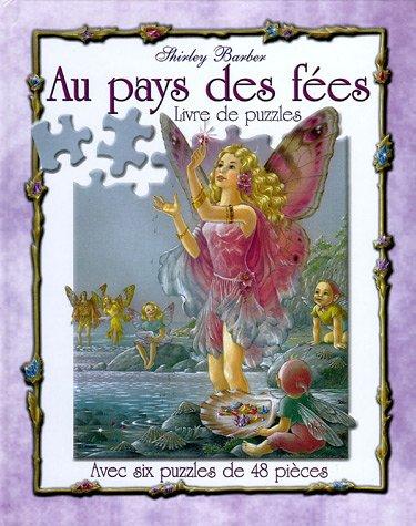 Au pays des fées : livre de puzzles : avec six puzzles de 48 pièces