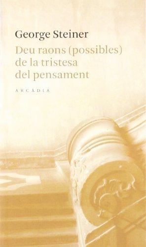 Deu raons (possibles) de la tristesa del pensament (Lectures centrals)