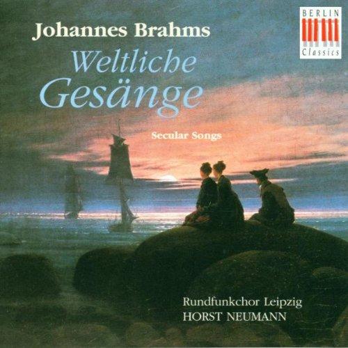 Johannes Brahms: Weltliche Gesänge