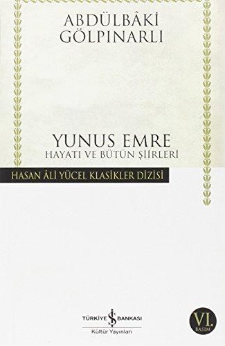 Yunus Emre: Hayati ve Bütün Siirleri