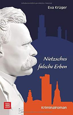 Nietzsches falsche Erben: Kriminalroman