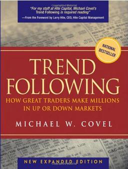 Trend Following. How Great Traders Make Millions in Up or Down Markets