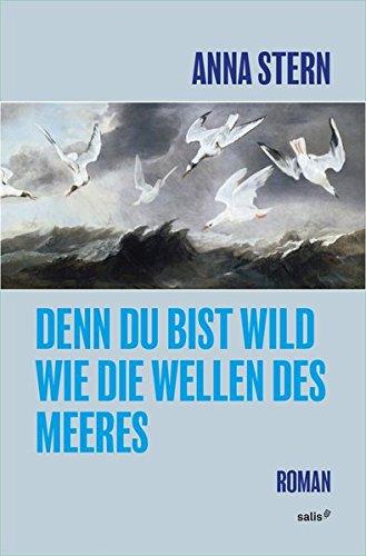 Wild wie die Wellen des Meeres