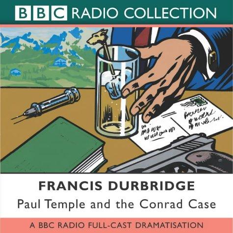 Paul Temple and the Conrad Case (Radio Collection)