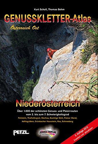 GENUSSKLETTER-ATLAS NIEDERÖSTERREICH: Über 1.000 der schönsten Genuss- und Plaisirrouten vom 2. bis zum 7. Schwierigkeitsgrad