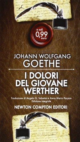 I dolori del giovane Werther. Ediz. integrale