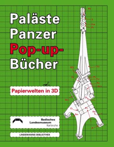 Paläste, Panzer, Pop-up-Bücher: Papierwelten in 3D