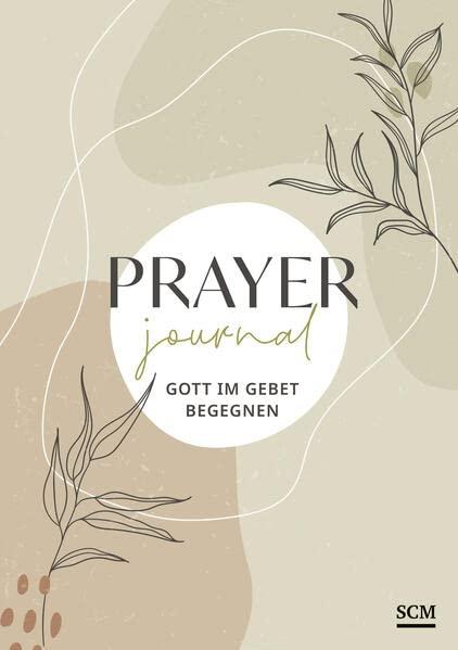 Prayer Journal: Gott im Gebet begegnen