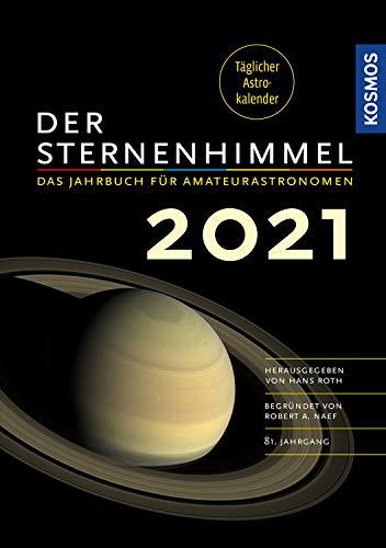 Der Sternenhimmel 2021: Das Jahrbuch für Amateurastronomen