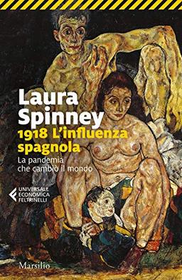 1918. L'influenza spagnola. La pandemia che cambiò il mondo (Universale economica Feltrinelli)