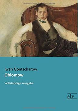 Oblomow: Vollstaendige Ausgabe