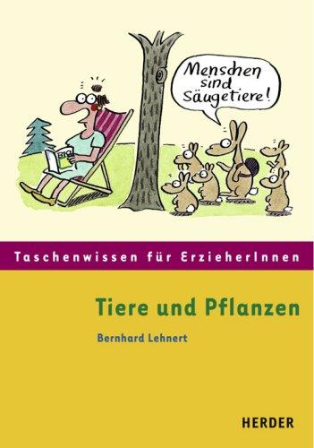 Tiere und Pflanzen: Taschenwissen für Erzieherinnen