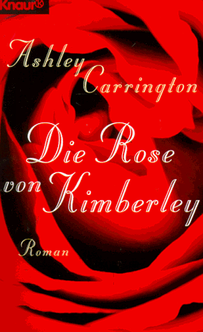 Die Rose von Kimberley.