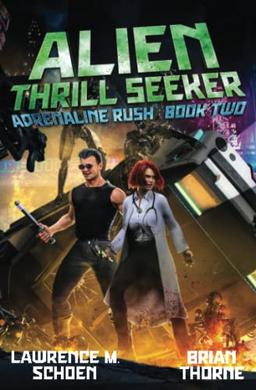 Alien Thrill Seeker (Adrenaline Rush, Band 2)