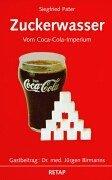 Zuckerwasser: Vom Coca-Cola-Imperium