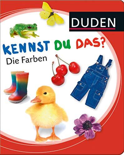 Kennst du das? Die Farben (DUDEN Pappbilderbücher Kennst Du das?)