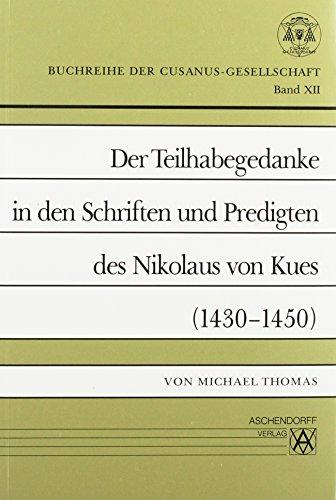 Der Teilhabegedanken in den Schriften und Predigten des Nikolaus von Kues (1430-1450) (Buchreihe der Cusanus-Gesellschaft)