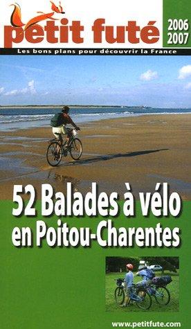 52 balades à vélo en Poitou-Charentes : 2006-2007