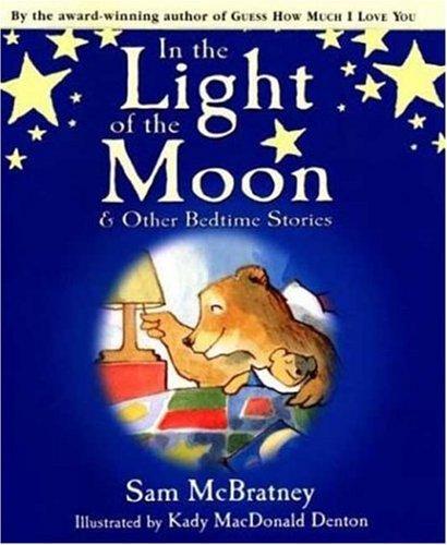 In the Light of the Moon: And Other Bedtime Stories