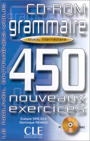 Grammaire, 450 nouveaux exercices, niveau intermédiaire