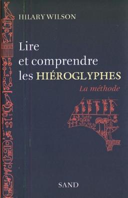 Lire et comprendre les hiéroglyphes : la méthode